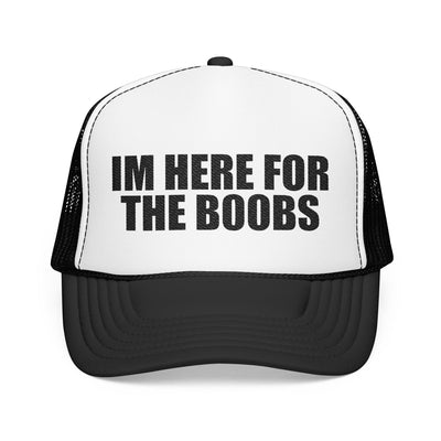 I'm Here For The B00BS – Trucker Hat