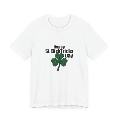 Happy St. DickTricks Day – Unisex Tee