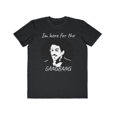 I'm Here for the Gangbang Tee — Funny Graphic Men's T-Shirt