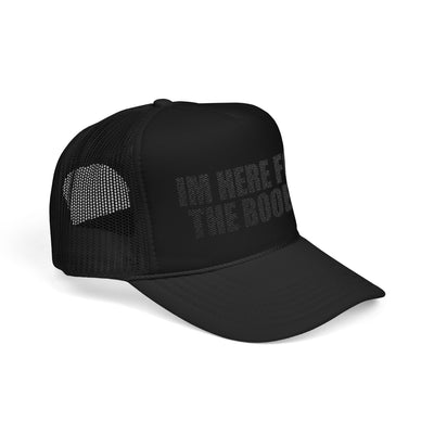 I'm Here For The B00BS – Trucker Hat