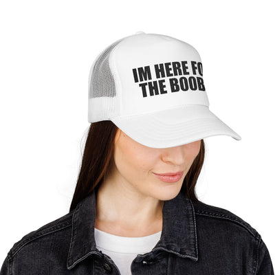 I'm Here For The B00BS – Trucker Hat