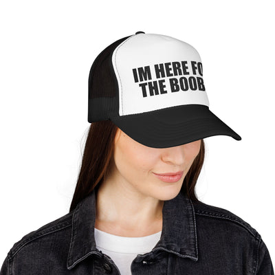I'm Here For The B00BS – Trucker Hat