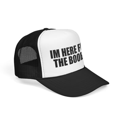 I'm Here For The B00BS – Trucker Hat