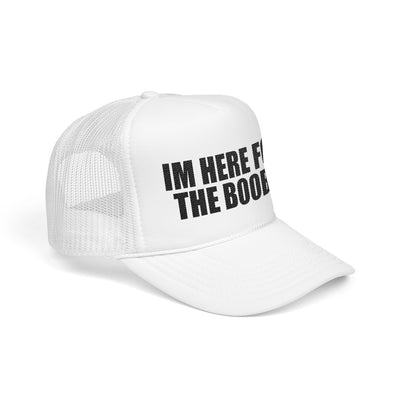 I'm Here For The B00BS – Trucker Hat